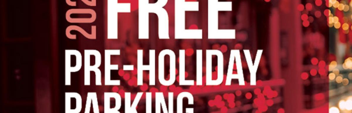 Promotion for Free Pre-Holiday Parking