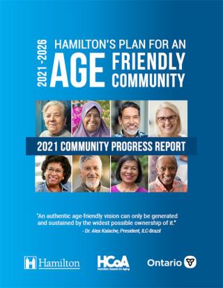 2021 Age Friendly Plan Community Progress Report cover - mosaic of older adults with City of Hamilton, HCoA and Ontario logos